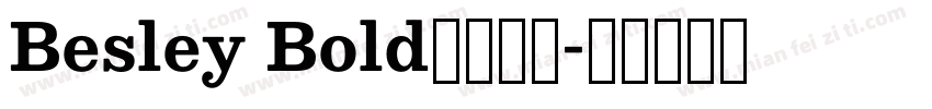 Besley Bold字体下载字体转换